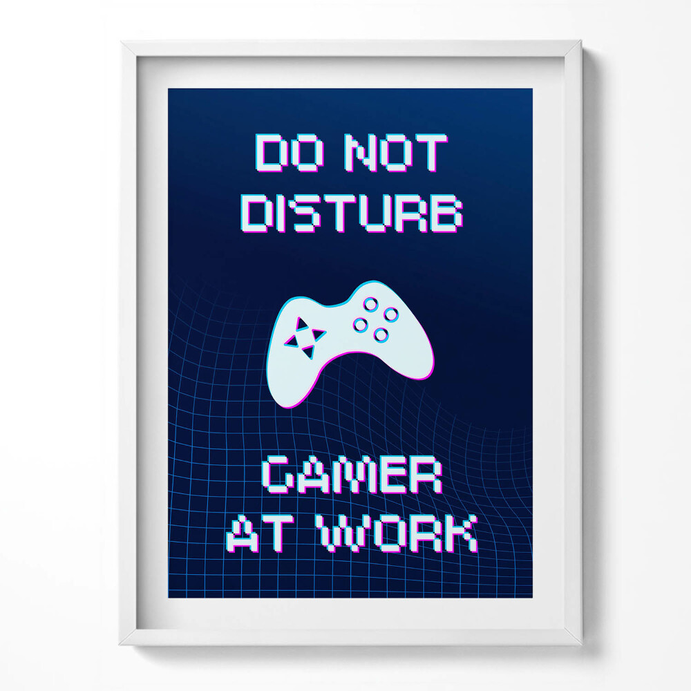 Obraz w ramce Napis dla gracza "Do not disturb gamer at work"