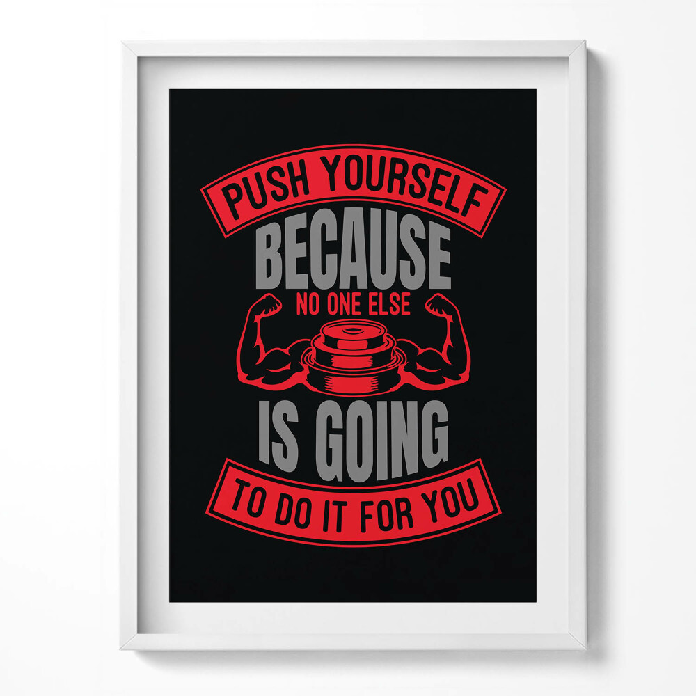 Obraz w ramce Motywacyjny napis "Push yourself because no one else is going to do it for you"