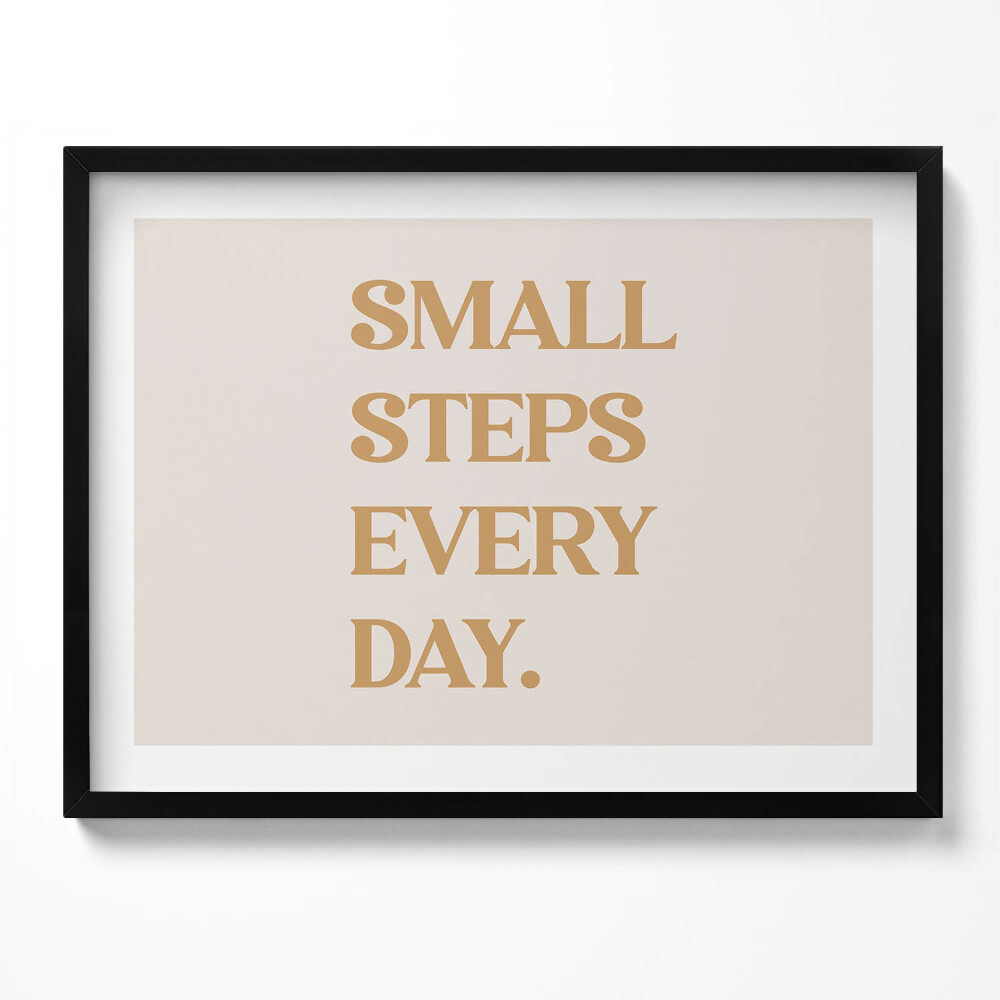 Obraz z ramką Motywacyjny napis "Small steps every day"