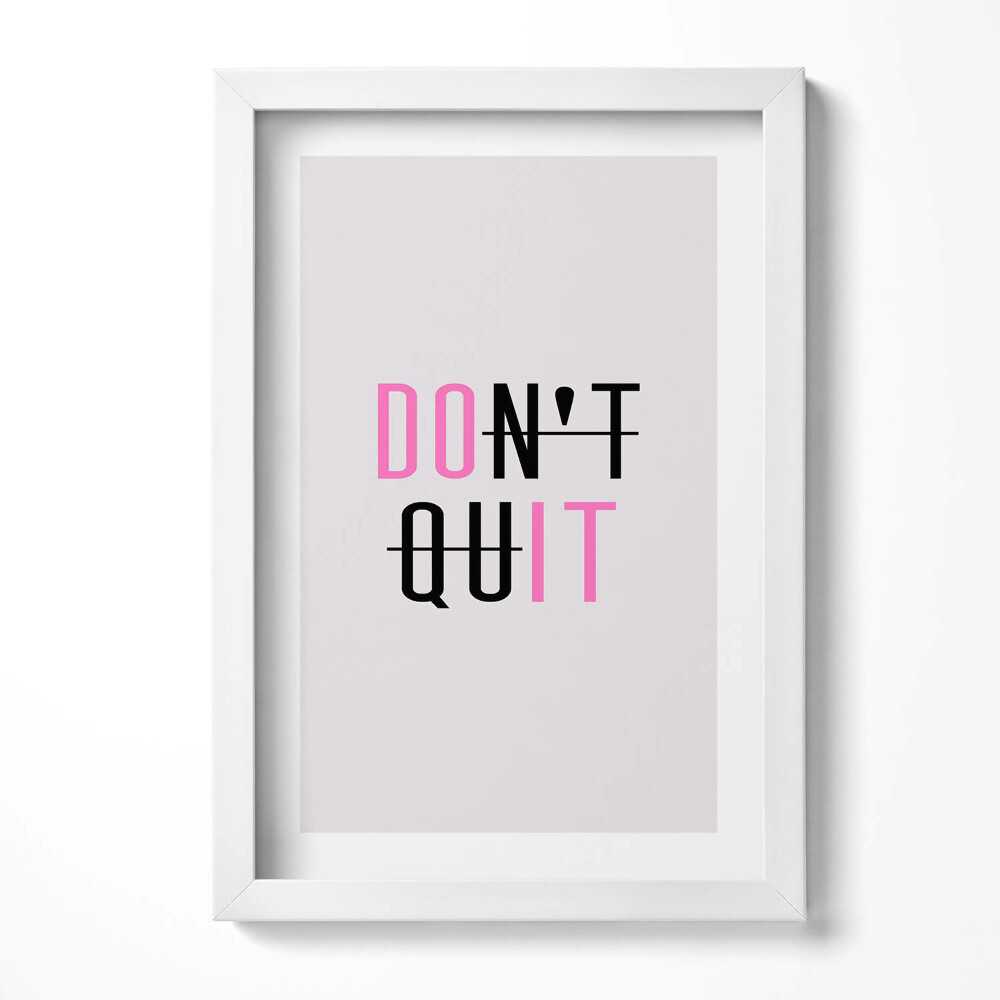 Obraz w ramie Napis motywacyjny "DON'T QUIT"