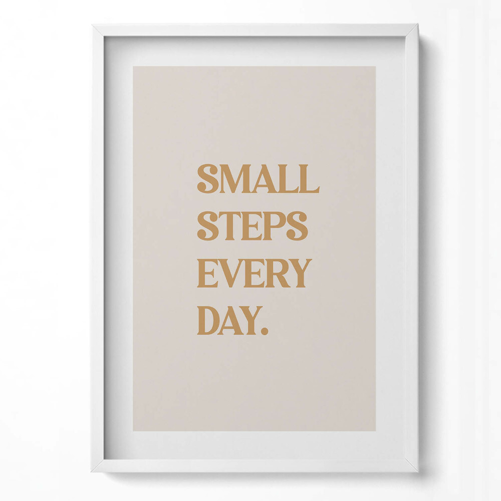 Obraz pionowy Motywacyjny napis "Small steps every day"