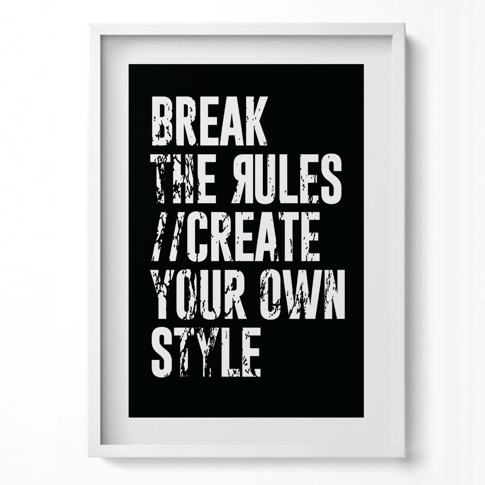 Obraz pionowy Inspirujący napis "Break the rules - create your own style"