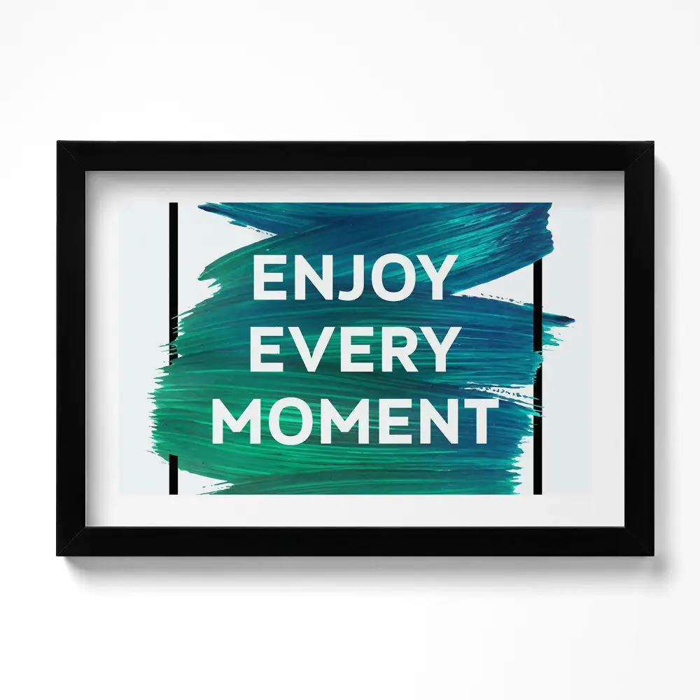 Obraz w ramie Inspirujący napis "Enjoy every moment"