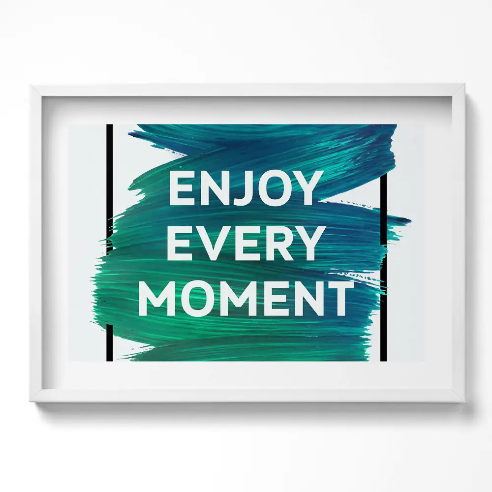 Obraz w ramie Inspirujący napis "Enjoy every moment"